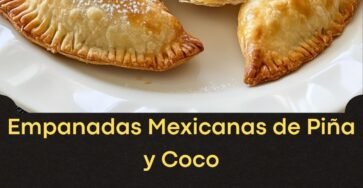 Empanadas Mexicanas de Piña y Coco